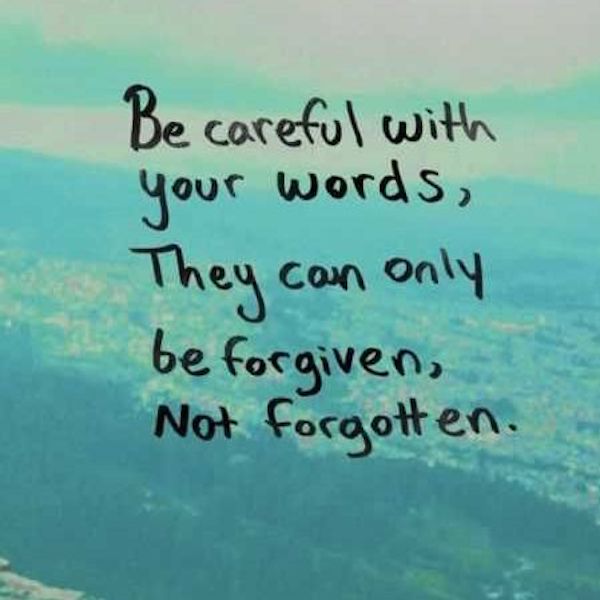 Be careful with your words