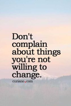 Dont Complain About Things