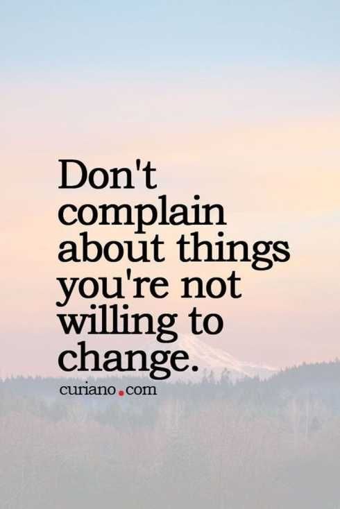 Dont Complain About Things