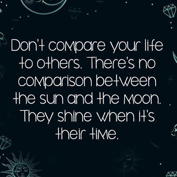Don't compare your life to others