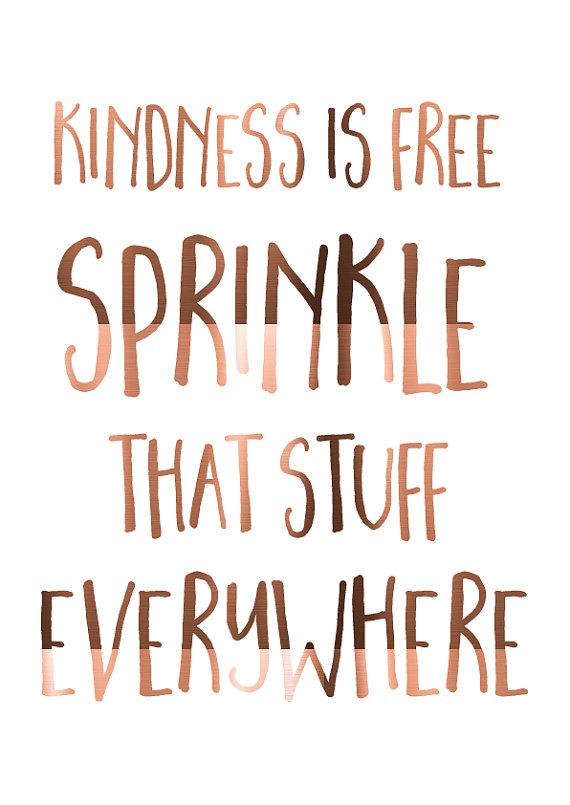 Kindness is free