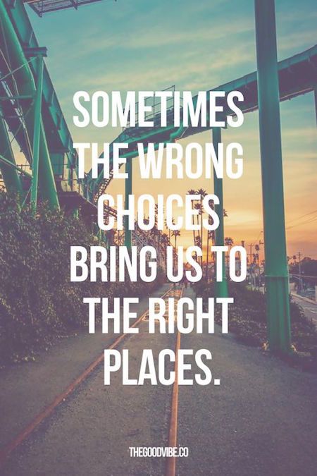 Sometimes The Wrong Choices