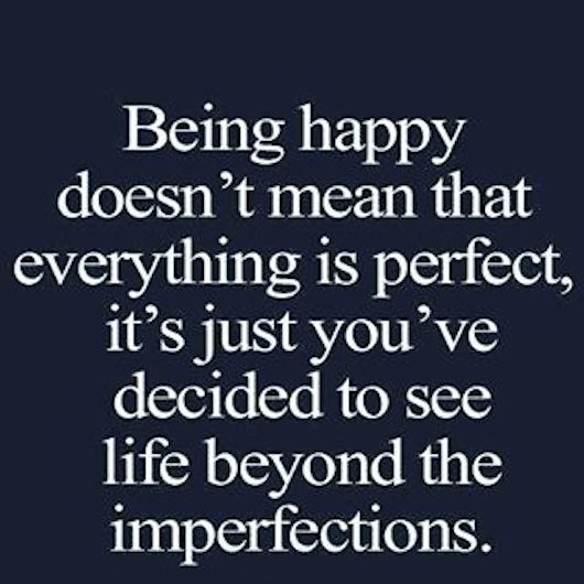Being Happy Doesn't Mean That...