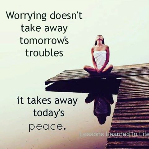Worrying Doesn't Take Away...