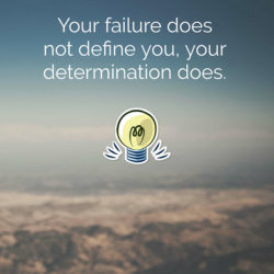 Your failure don't define you
