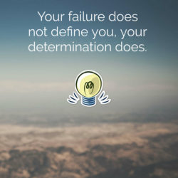 Your failure don't define you