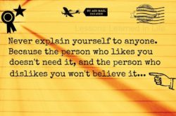 Never-Explain-Yourself-To-Anyone