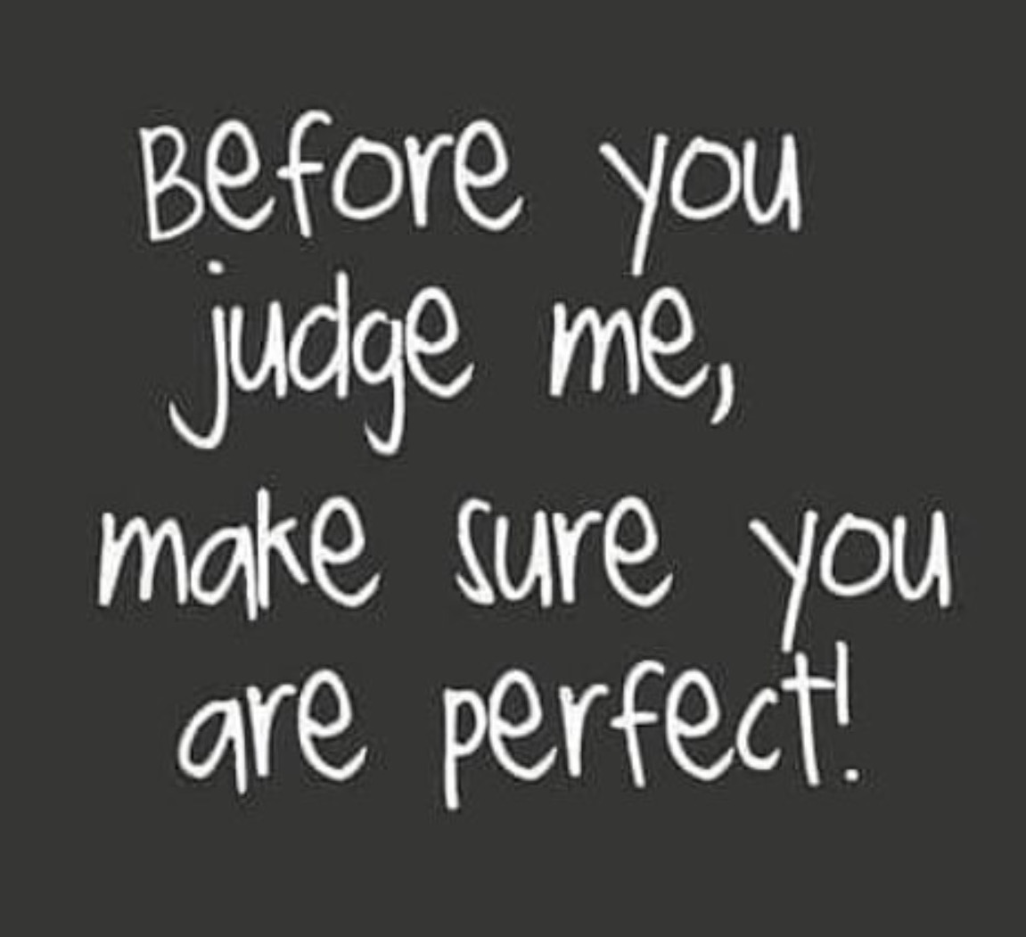 Before You Judge Me