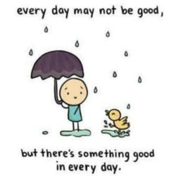 Every Day May Not Be Good