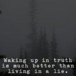 Waking Up In Truth Is Much...