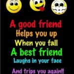 A Good Friend Helps You...