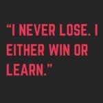 I Never Lose...