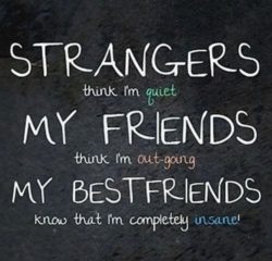 Strangers Think I Am Quiet...