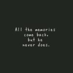 All The Memories Come...