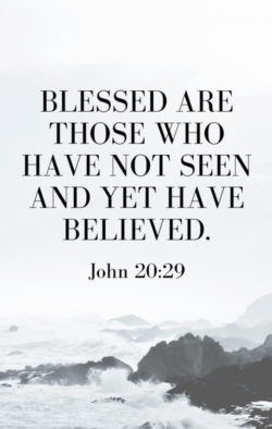 Blessed Are Those Who Have Not Seen