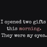 I opened Two Gifts...