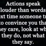 Actions Speak Louder...