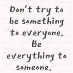 Don't Try To Be...
