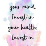 Invest In Your Mind...