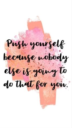 push-yourself-because