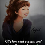 Kill Them With Success...